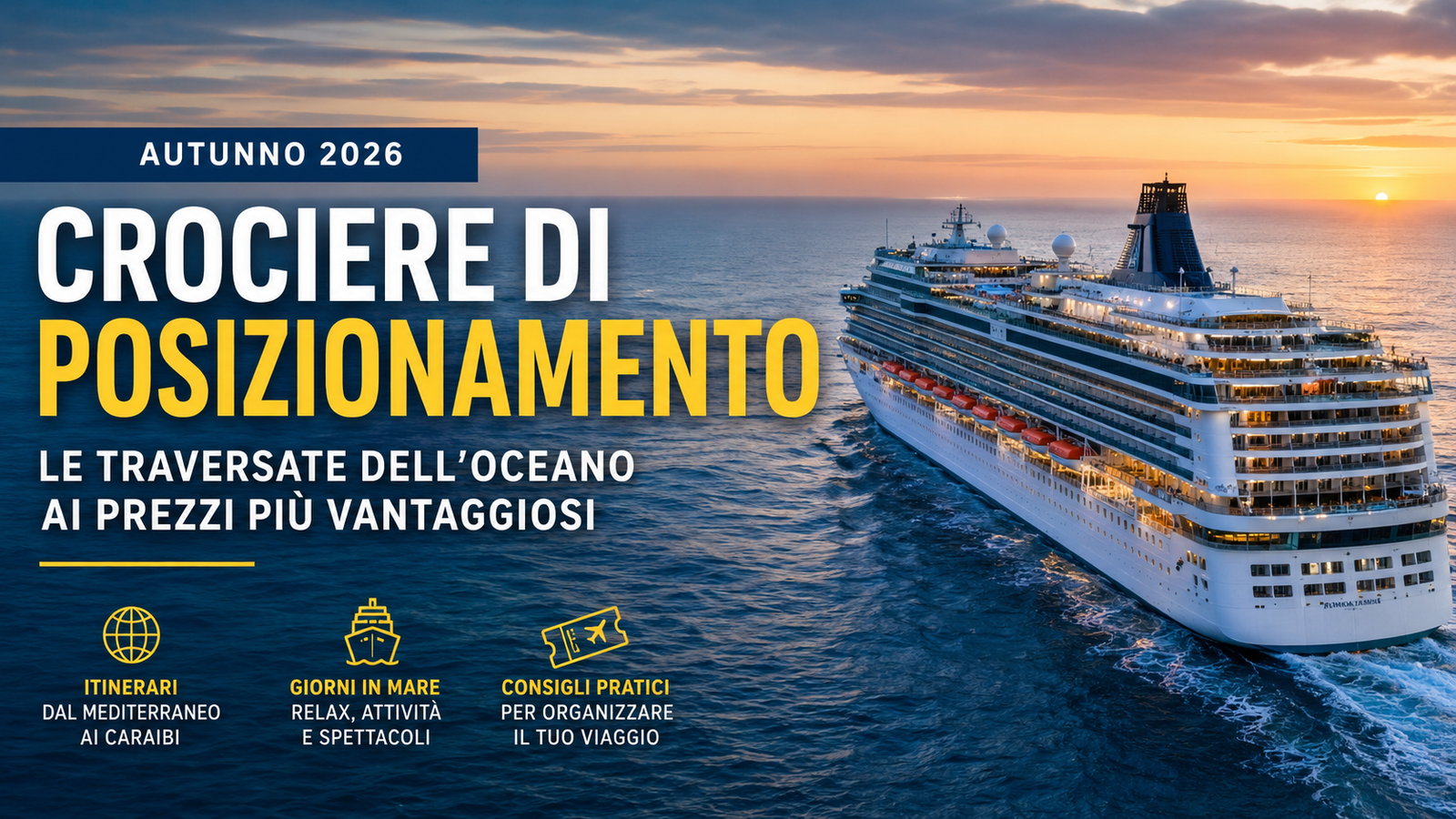 Crociere di Posizionamento Autunno 2026: Guida Completa ai Trasferimenti Transatlantici